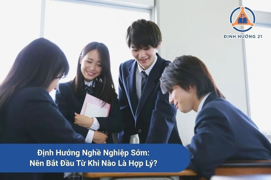 Định Hướng Nghề Nghiệp Sớm: Nên Bắt Đầu Từ Khi Nào Là Hợp Lý?
