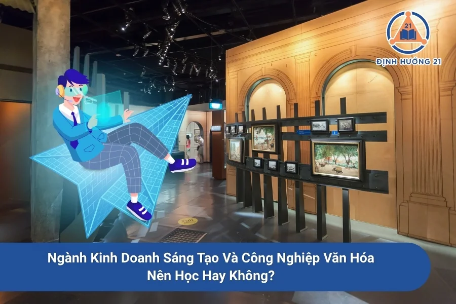 Ngành Kinh Doanh Sáng Tạo Và Công Nghiệp Văn Hóa: Nên Học Hay Không?
