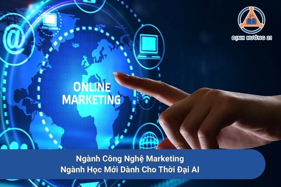 Ngành Công Nghệ Marketing: Ngành Học Mới Dành Cho Thời Đại AI